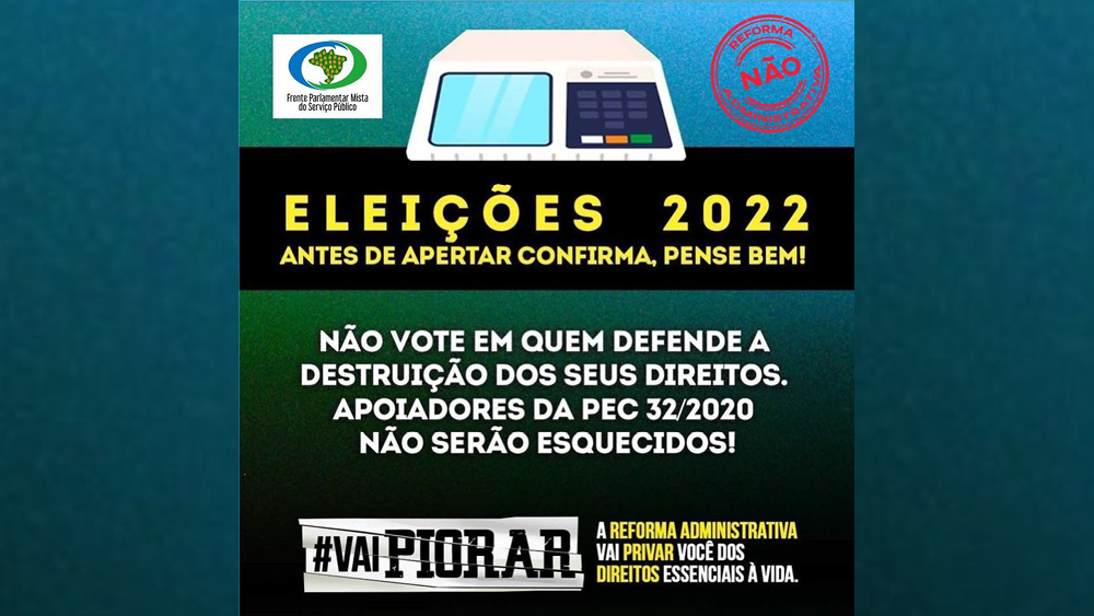 ELEIÇÔES 2022: ANTES DE APERTAR CONFIRMA, PENSE BEM